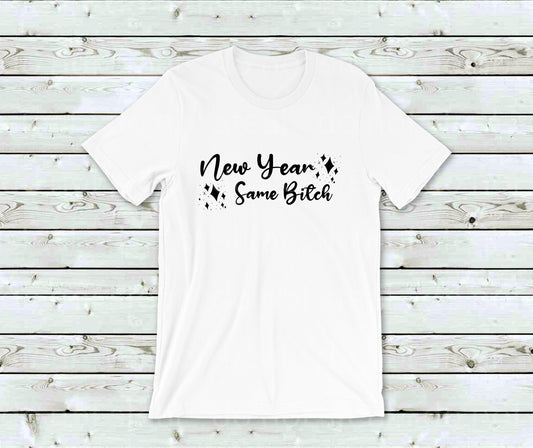 01-24 New Year Same BItch with stars Tee