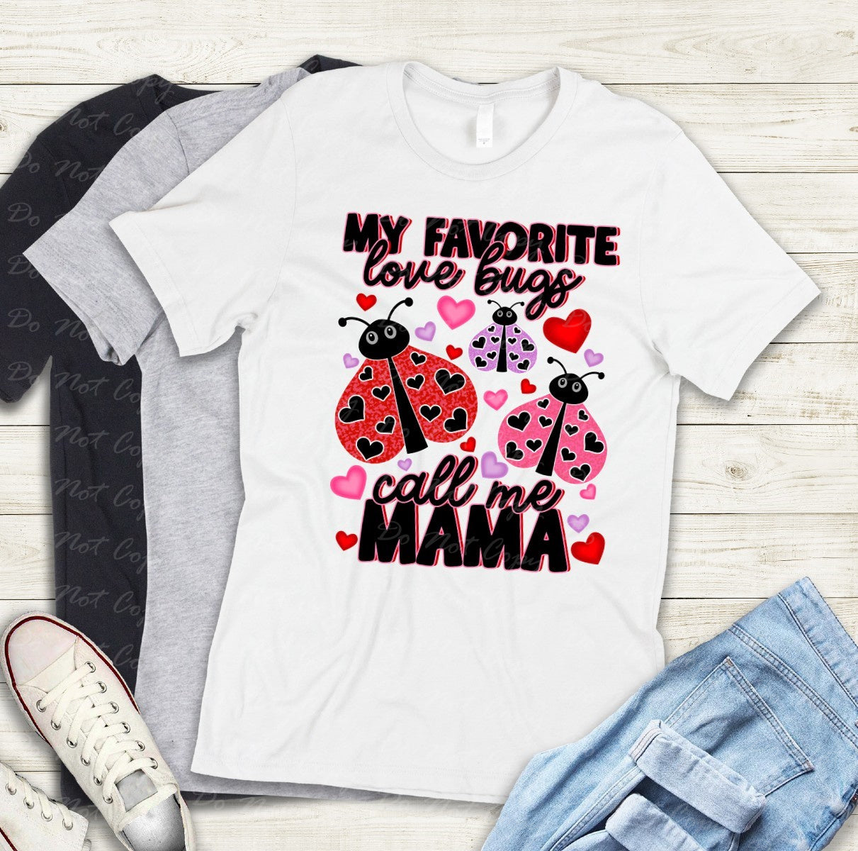 02-417 I My favorite Love Bugs call me Mama tee