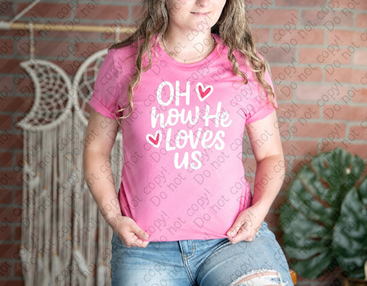 02-455 B White - Oh How He Loves Us tees