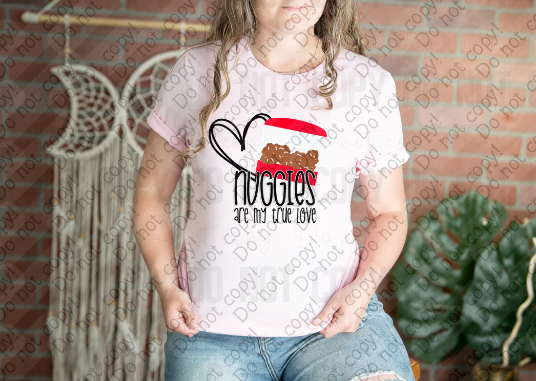 02-482 Nuggies are my True Love Tee