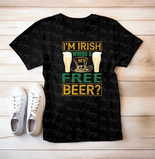 03-134 I'm Irish Where's My Free Beer tee
