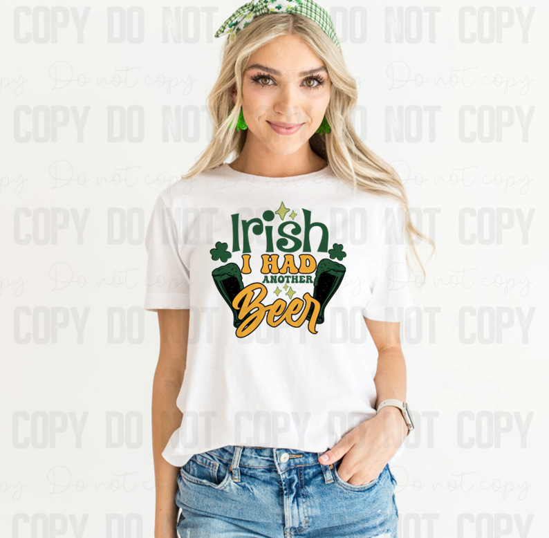 03-172 Irish I Had Another Beer tee