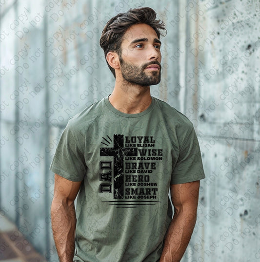 06-109 Dad Loyal Wise Brave tee