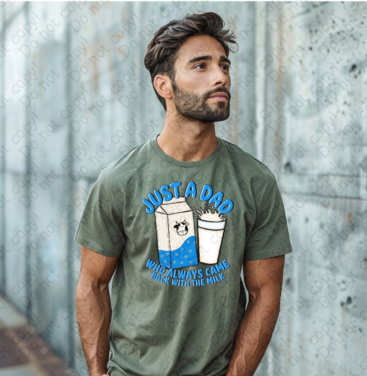 06-143 Just a Dad who always came back with the Milk tee