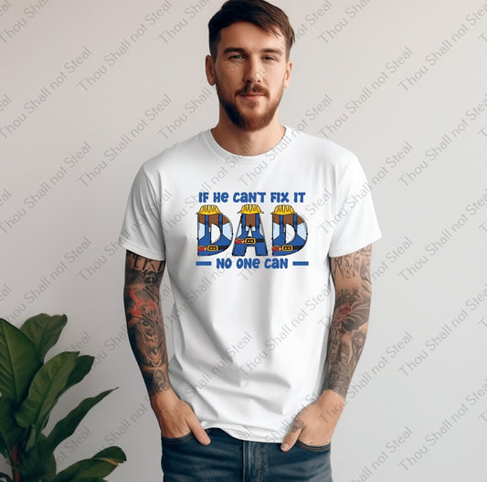 06-145 If he can_t fix it (Choose One) tee