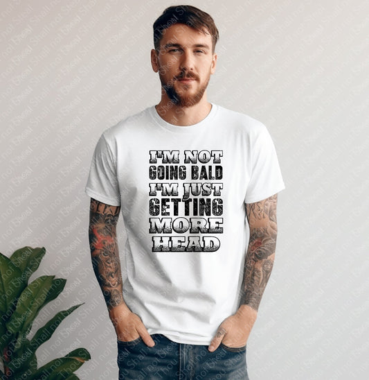 06-147 I_m not going Bald tee