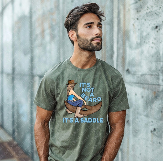 06-150 It_s not a beard it_s a saddle tee