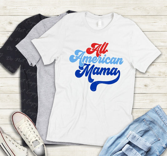 07-62 All American Mama Red, Light Blue, Dark Blue Tee