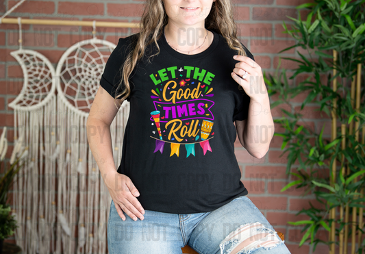 09-114 Let the Good Times Roll tee