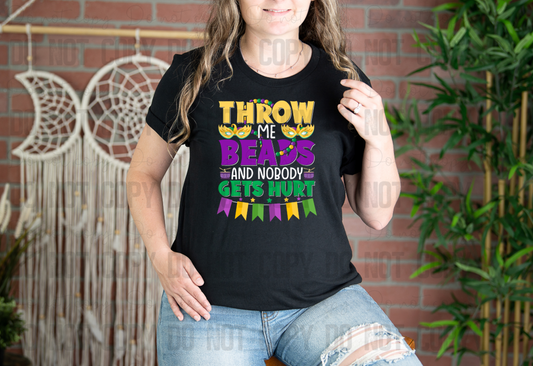09-123 Throw me Beads and No One Gets Hurt tee