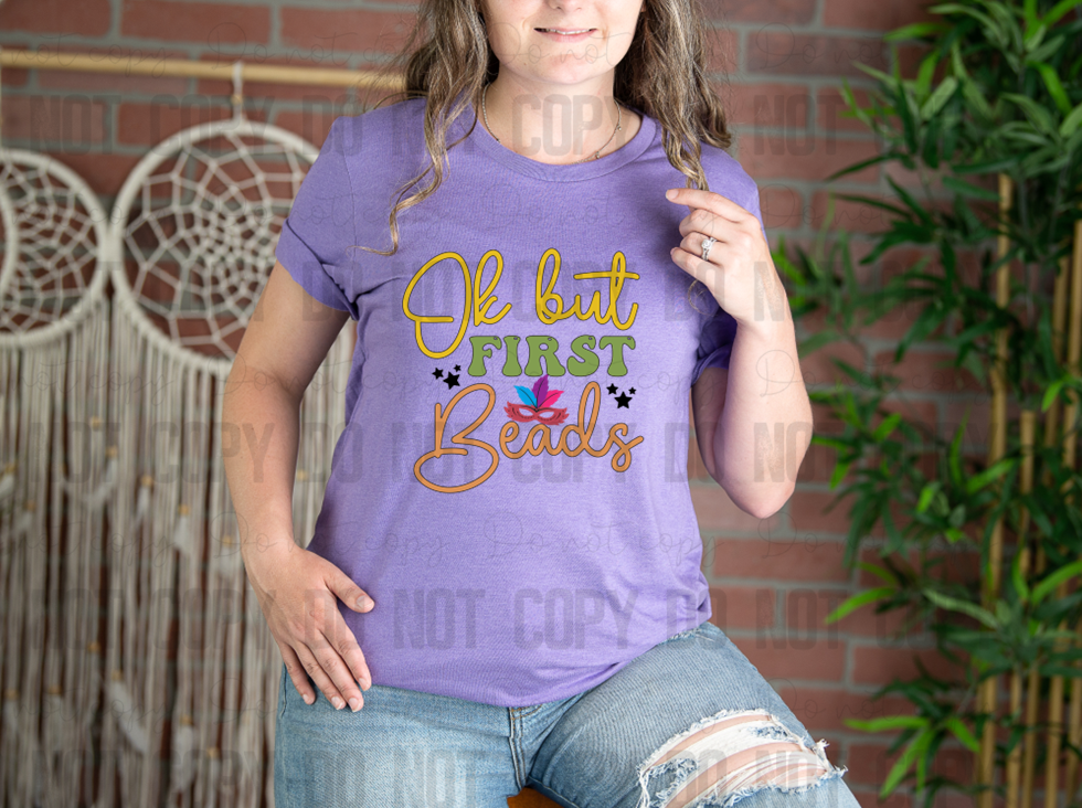 09-75 OK But First Beads tee