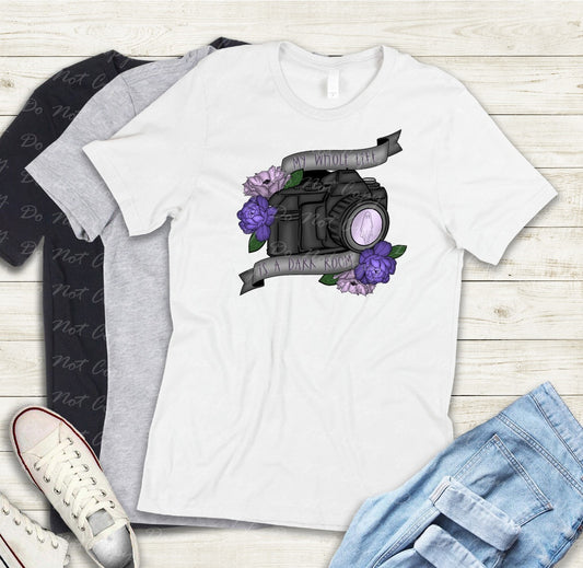 10-24 My whole Life is a Dark Room Tee