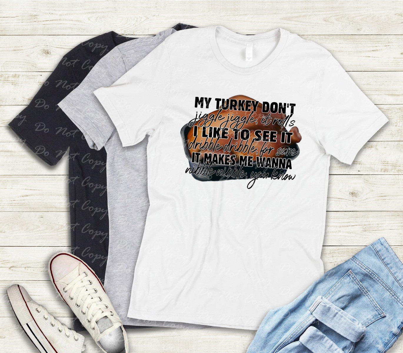 11-10 My turkey don't jiggle it rolls Tee