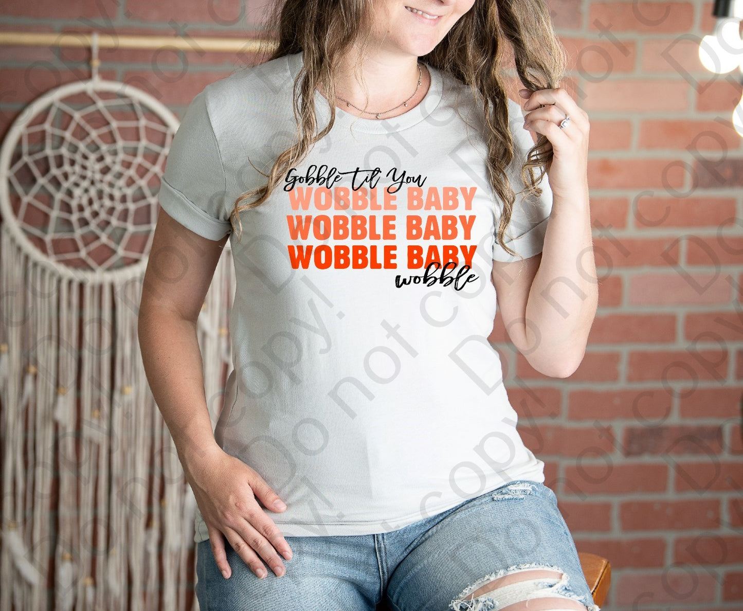 11-52 Gobble til you wobble Baby x3 wobble Tee