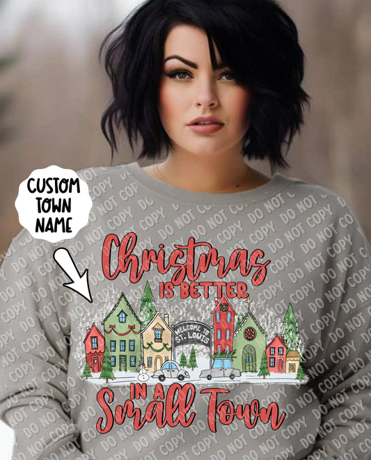 12-275 Customizable- Christmas is better in a small town Completed Tee