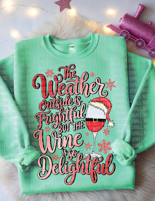 12-301 The weather outside is frightful but the wine is so delightful Tee