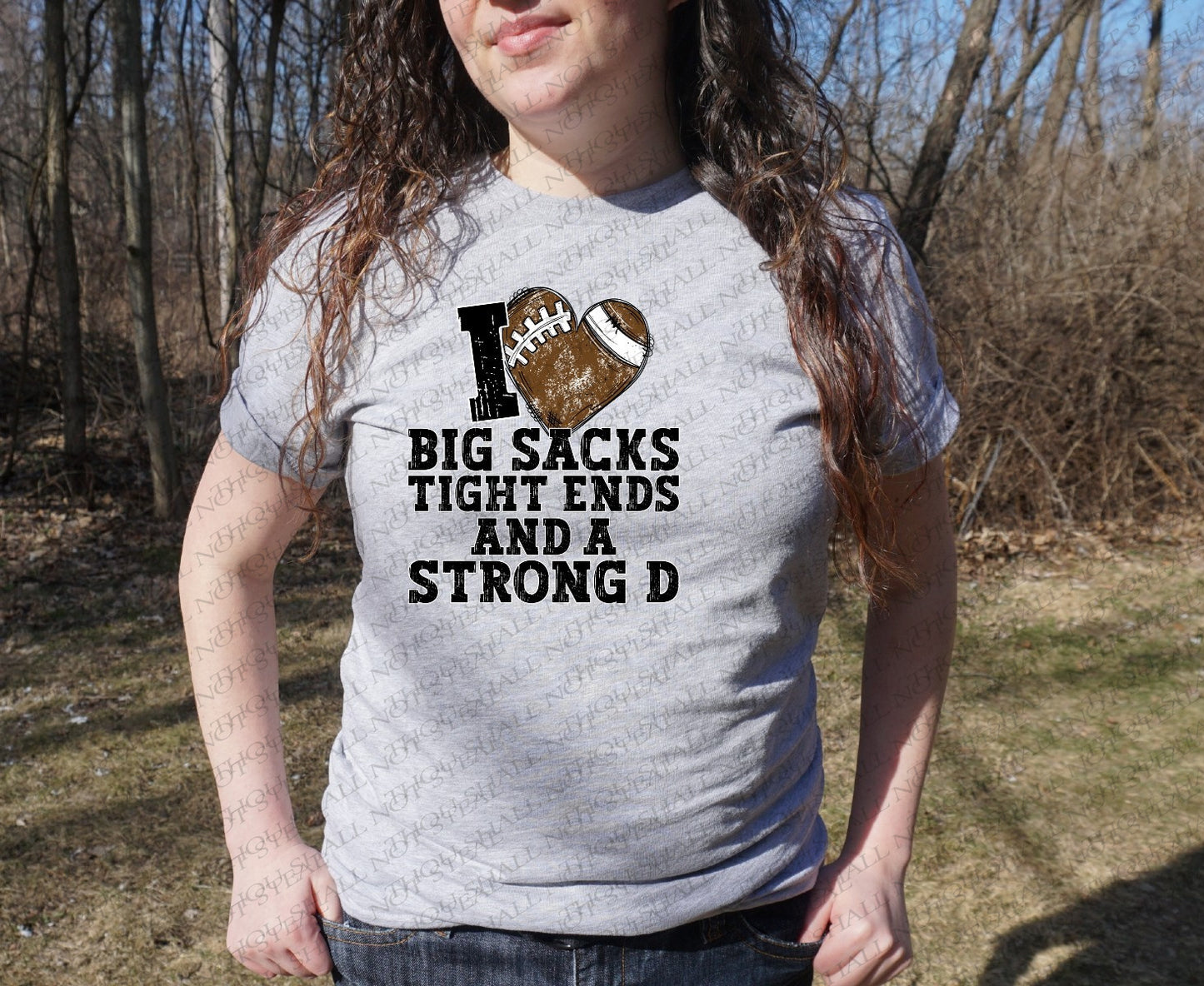 13-147 I Love Big Sacks and a Strong D tee