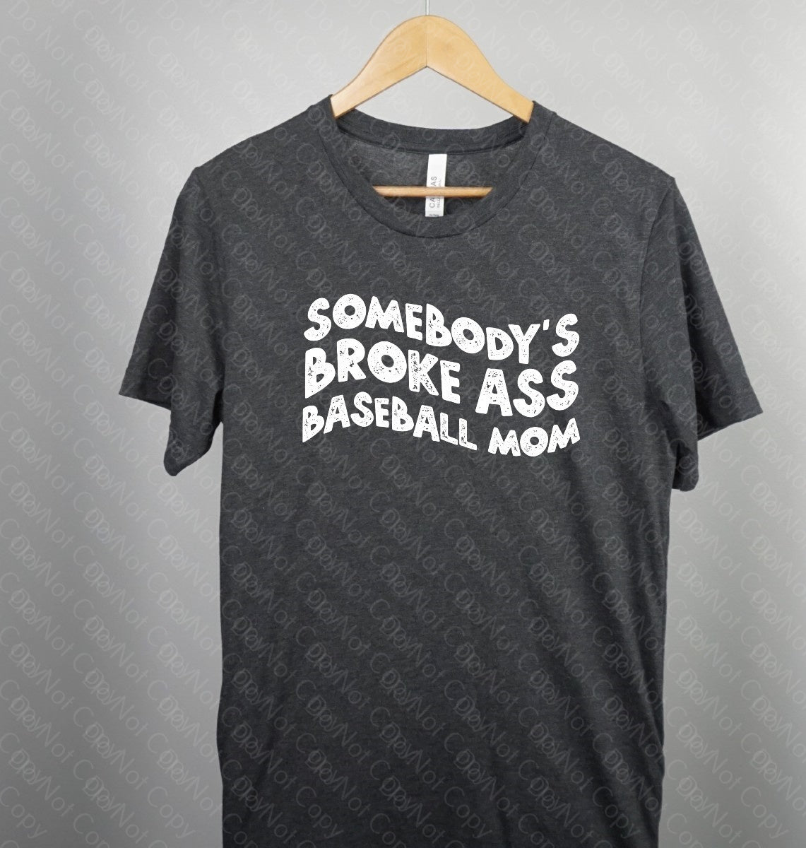 13-97 somebody's broke ass baseball mom tee