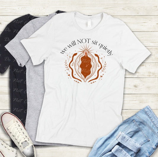 14-14 We Will Not Sit Quietly Tee