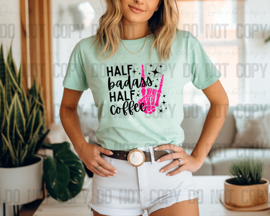 15-23 Half Badass Half Coffee Completed Tee