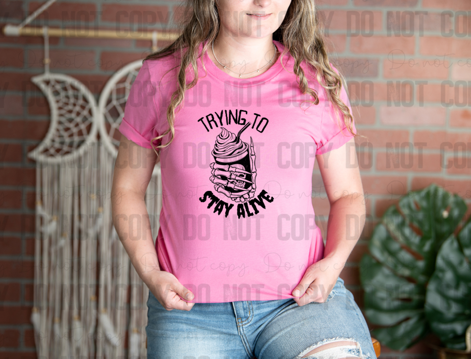 15-24 Trying To Stay Alive Completed Tee