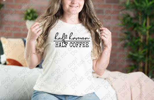 15-57 Half Human Half Coffee Words Tee