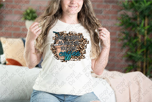 15-70 Love yourself as much as you love coffee tee