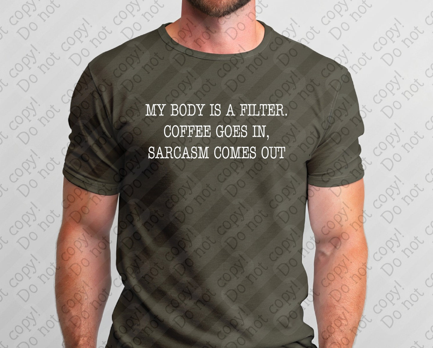 15-76 My body is a filter coffee goes in sarcasm comes out tee