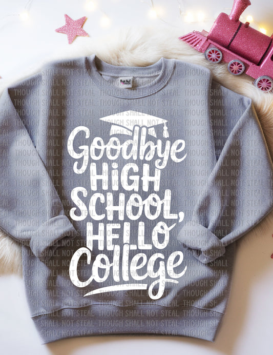 22-61 B Goodbye High School Hello College - White tee