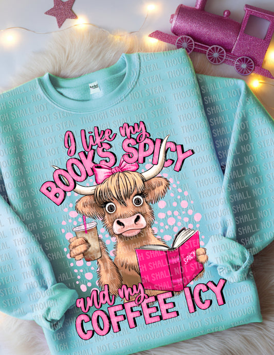 24-12 I like my Books Spicy and My Coffee Icy Tee
