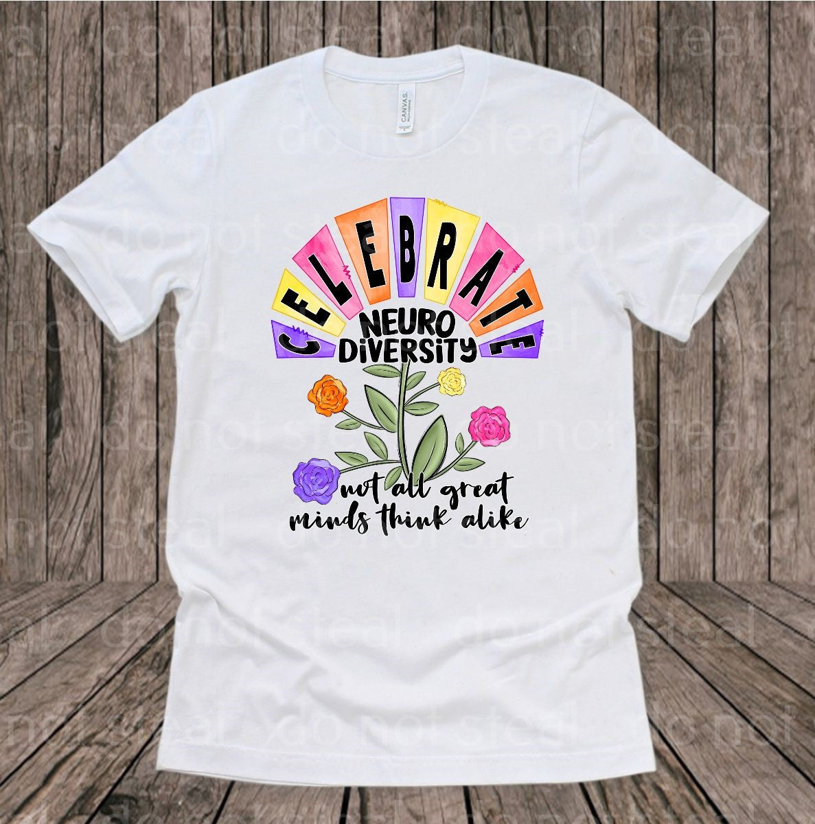 26-117 Celebrate Neurodiversity, Not All Great Minds Think Alike Completed Tee