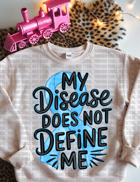 26-165 Light Blue - My Disease Does Not Define Me Tee