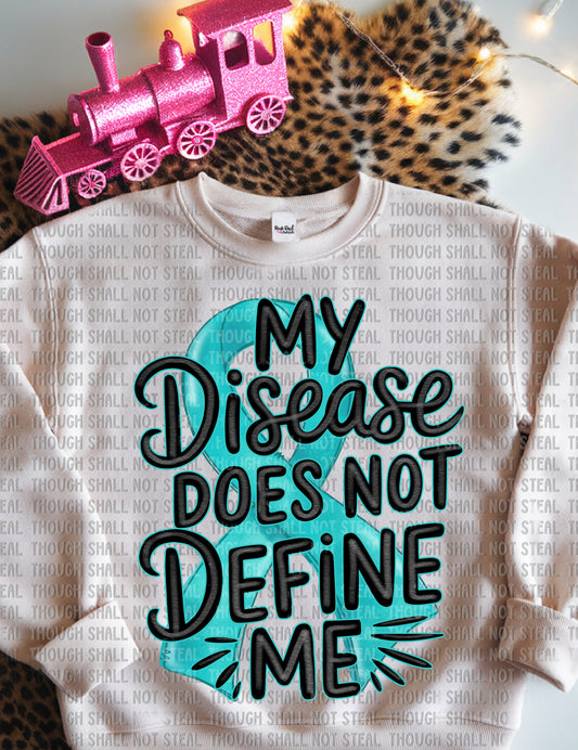 26-169 Teal - My Disease Does Not Define Me Tee