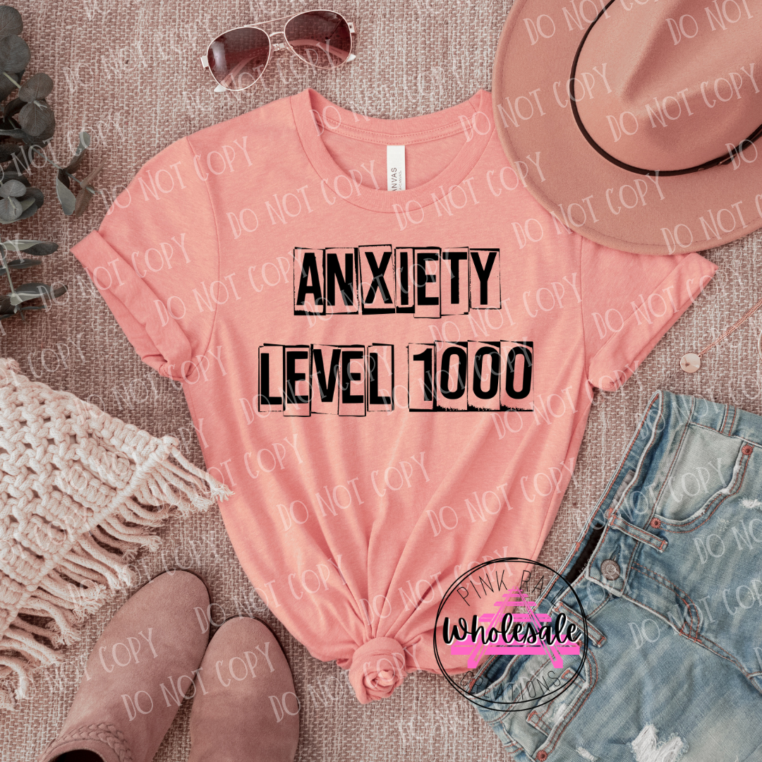 29-18 Anxiety level 1000 Completed Tee