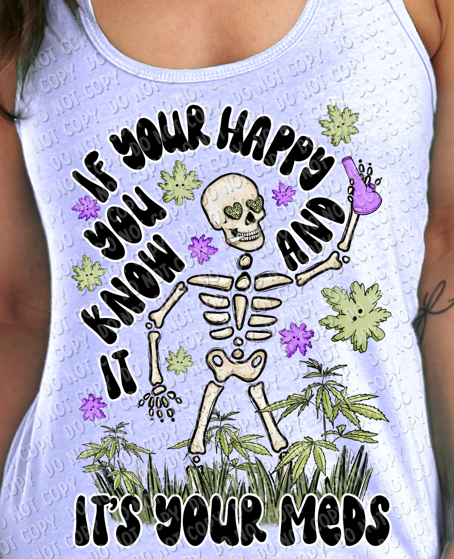 29-32 If your happy it's your meds - Mary Jane Completed Tee