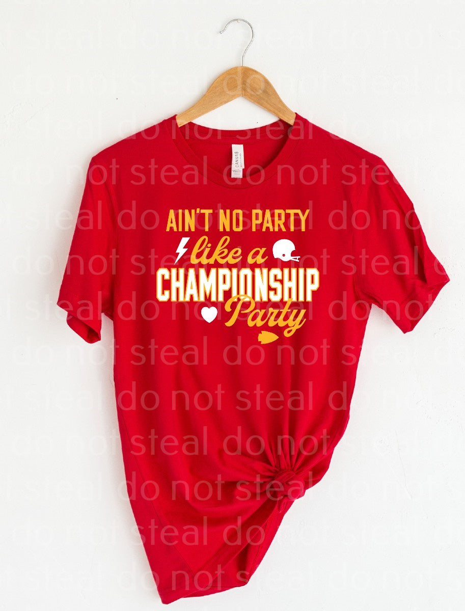 30-40 Aint No Party Like A Championship Party Yellow Completed Tee