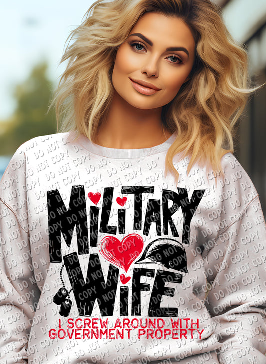 40-16 Military Wife - I screw around with Government Property Tee