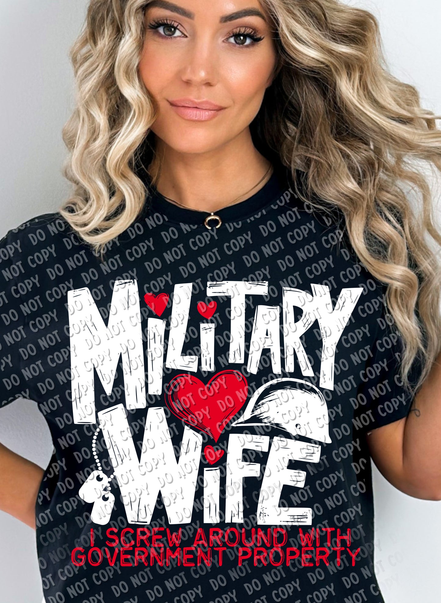 40-17 Military Wife - I screw around with Government Property Tee
