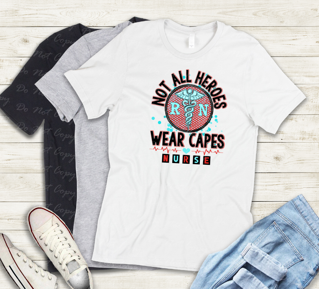 50-21 Nurse - Not All Heroes Wear Capes tee