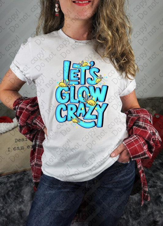 55-38 Let’s Glow Crazy Completed Tee