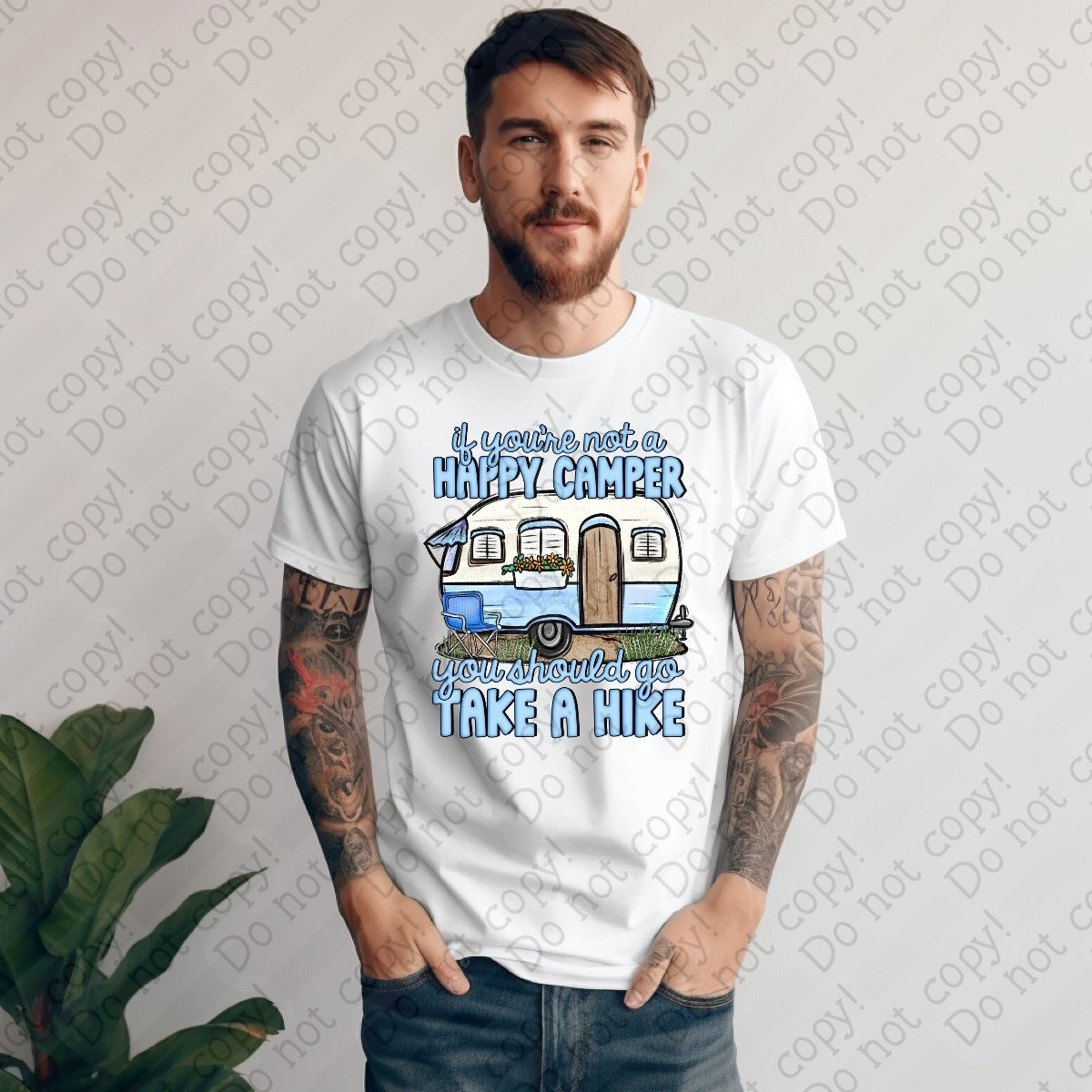 55-40 If You_re Not A Happy Camper You should go Take a hike Completed Tee