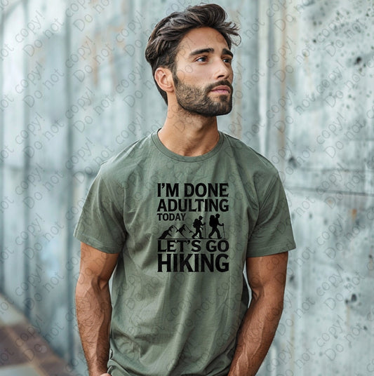 55-51 A Black - Done Adulting Let_s Go Hiking Completed Tee