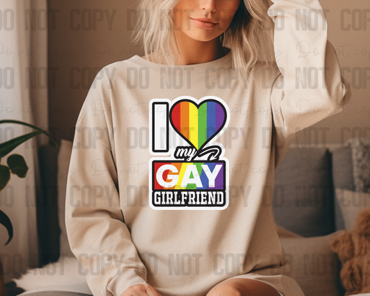 58-103 I Love My Gay Girlfriend Completed Tee