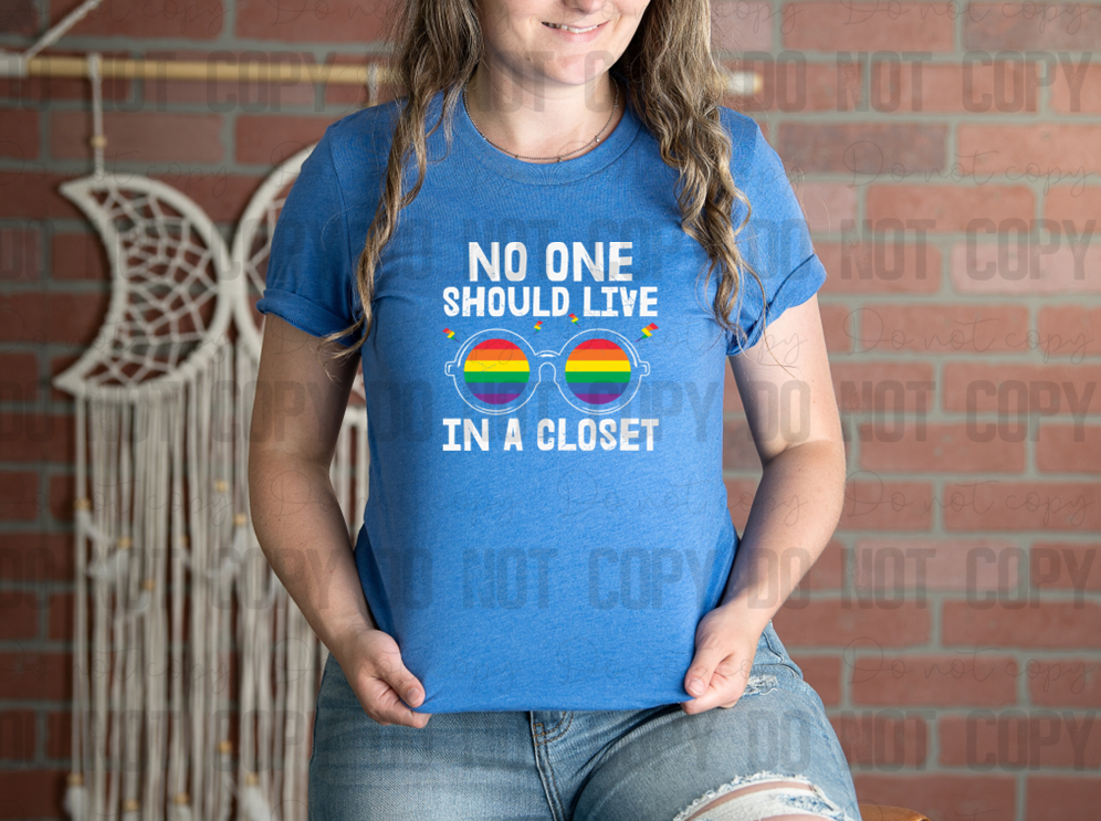 58-163 No One Should Live In A Closet Completed Tee