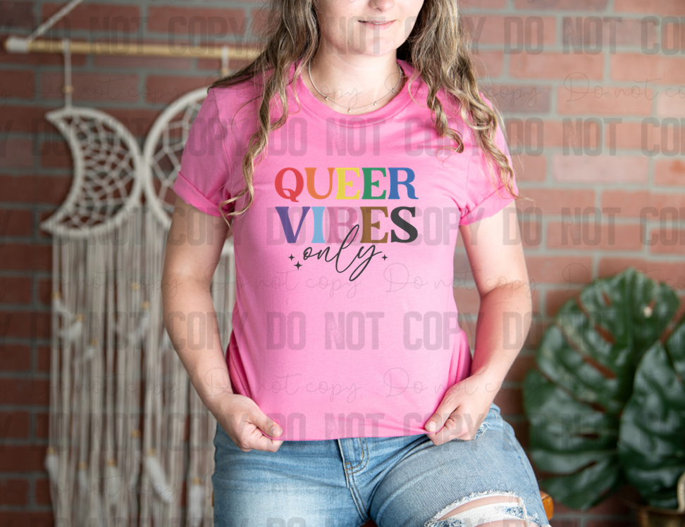 58-221 Queer Vibes Only Completed Tee