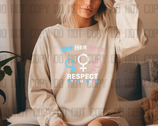 58-244 She Her Hers Respect My Pronouns Transgender Completed Tee