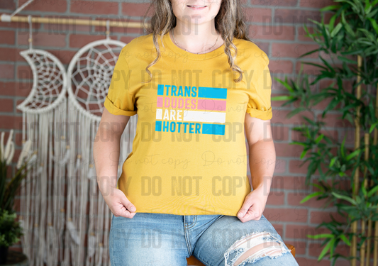 58-261 Trans Dudes Are Hotter Completed Tee