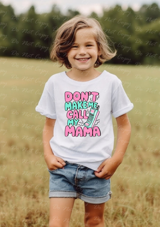 C-24 B Girl version - Don't Make me call my Mama tee