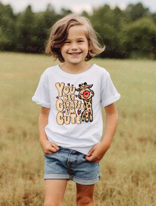 C-27 You bet Giraffe I'm Cute tee