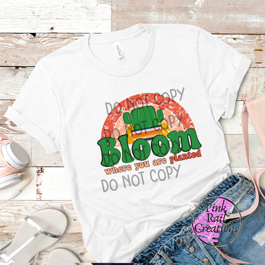 D-01 Bloom Where You Are Planted Completed Tee